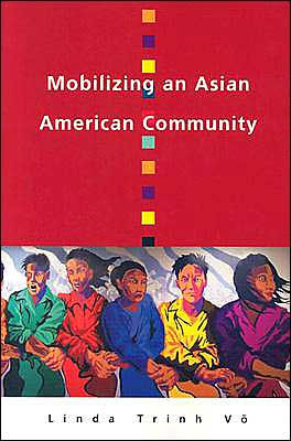 Mobilizing An Asian American Community / Edition 1