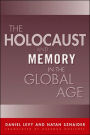 The Holocaust And Memory In The Global Age