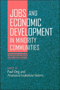 Title: Jobs and Economic Development in Minority Communities, Author: Paul Ong