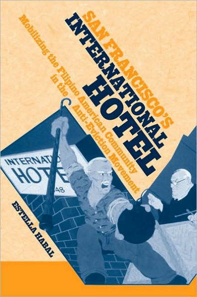 San Francisco's International Hotel: Mobilizing the Filipino American Community in the Anti-Eviction Movement