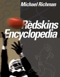 Title: The Redskins Encyclopedia, Author: Michael Richman