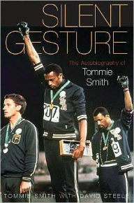 Title: Silent Gesture: The Autobiography of Tommie Smith, Author: Tommie Smith