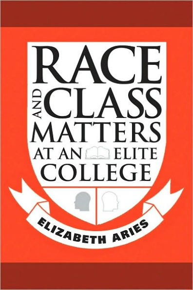 Race and Class Matters at an Elite College