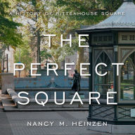Perfect Square: A History of Rittenhouse Square