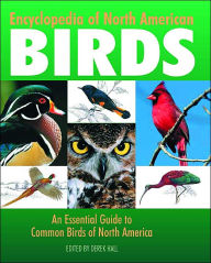 Encyclopedia of North American Birds: An Essential Guide to Common Birds of North America