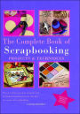 Complete Book of Scrapbooking: Projects and Techniques