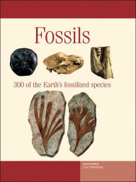 Fossils: 300 of the Earth's Fossilized Species