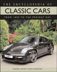 Encyclopedia of Classic Cars: From 1890 to the Present Day