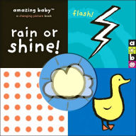 Rain or Shine! (Amazing Baby Series)