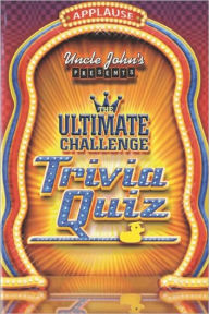 Uncle John's Presents the Ultimate Challenge Trivia Quiz