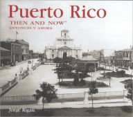 Puerto Rico Then and Now