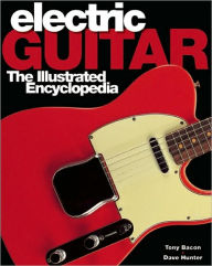 Electric Guitar: The Illustrated Encyclopedia