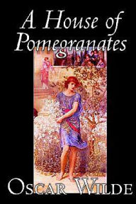 A House Of Pomegranates