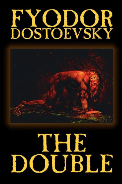 The Double by Fyodor Mikhailovich Dostoevsky, Fiction, Classics