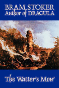 Title: The Watter's Mou' by Bram Stoker, Fiction, Classics, Author: Bram Stoker