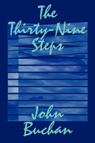 Title: The Thirty-Nine Steps by John Buchan, Fiction, Mystery & Detective, Author: John Buchan