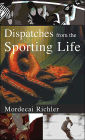 Dispatches from the Sporting Life