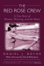 Red Rose Crew: A True Story of Women, Winning, and the Water