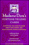 Madame Dora's Fortune-Telling Cards Kit: Everything You Need to Know about Love, Money, Sex, Relationships, Work and Happiness