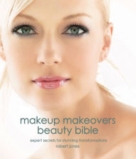 Title: Makeup Makeovers Beauty Bible: Expert Secrets for Stunning Transformations, Author: Robert Jones