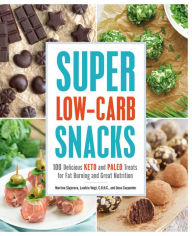 Title: Super Low-Carb Snacks: 100 Delicious Keto and Paleo Treats for Fat Burning and Great Nutrition, Author: Martina Slajerova