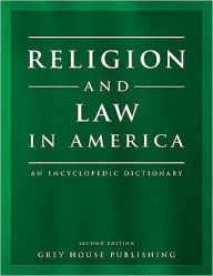 Title: Religion and Law in America: An Encyclopedic Dictionary, Author: Christopher Thomas Anglim