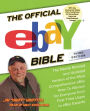 The Official eBay Bible, Third Edition: The Newly Revised and Updated Version of the Most Comprehensive eBay How-To Manual for Everyone from First-Time Users to eBay Experts