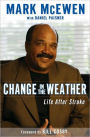 Change in the Weather: Life after Stroke