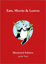 Eats, Shoots & Leaves Illustrated Edition