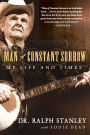 Man of Constant Sorrow: My Life and Times