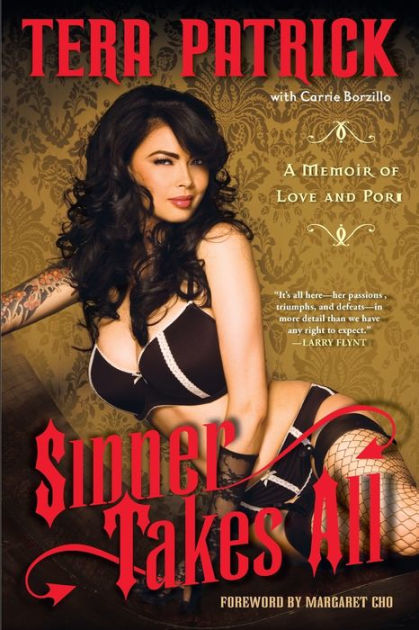 Xxx Beauty Girl Hq - Sinner Takes All: A Memoir of Love and Porn by Tera Patrick, Carrie  Borzillo | eBook | Barnes & NobleÂ®