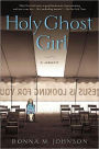 Holy Ghost Girl: A Memoir