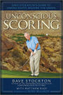 Unconscious Scoring: Dave Stockton's Guide to Saving Shots Around the Green