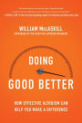 Doing Good Better: How Effective Altruism Can Help You Make a Difference