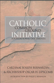 Title: Catholic Common Ground Initiative, Author: Joseph Bernardin