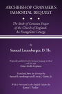 Archbishop Cranmer's Immortal Bequest: The Book of Common Prayer of the Church of England: An Evangelistic Liturgy