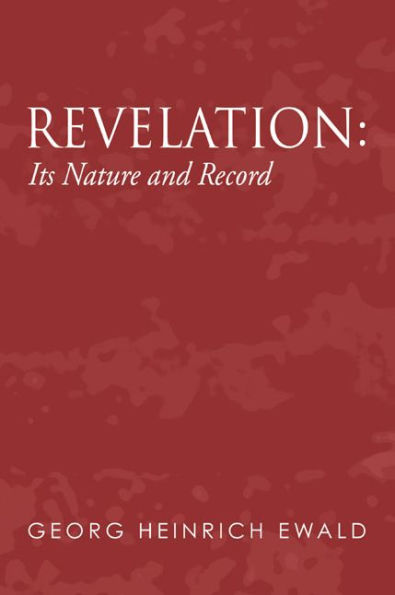 Revelation: Its Nature and Record