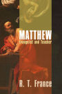 Matthew: Evangelist and Teacher