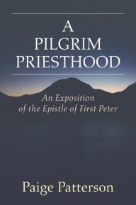 Title: A Pilgrim Priesthood, Author: Paige Patterson