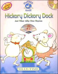 Hickory Dickory Dock: And Other Silly-Time Rhymes