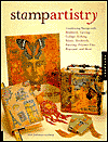 Stamp Artistry: Combining Stamps with Beadwork, Carving, Collage, Etching, Fabric, Metalwork, Painting, Polymer Clay, Repousse, and More