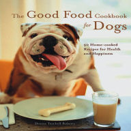Good Food Cookbook for Dogs