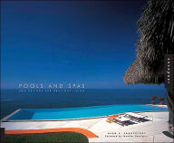 Pools and Spas: New Designs for Gracious Living