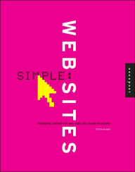 Simple Web Sites: Organizing Content-Rich Web Sites into Simple Structures