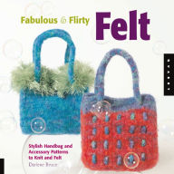 Fabulous and Flirty Felt