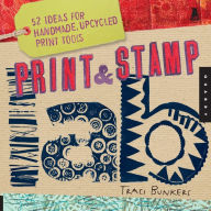 Title: Print & Stamp Lab: 52 Ideas for Handmade, Upcycled Print Tools, Author: Traci Bunkers