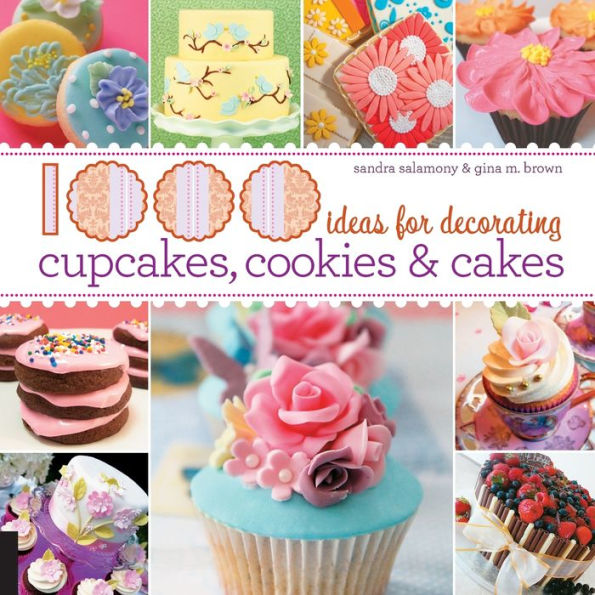 1000 Ideas for Decorating Cupcakes, Cookies and Cakes