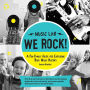 We Rock! (Music Lab): A Fun Family Guide for Exploring Rock Music History: From Elvis and the Beatles to Ray Charles and The Ramones, Includes Bios, Historical Context, Extensive Playlists, and Rocking Activities for the Whole Family!