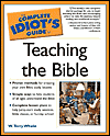 The Complete Idiot's Guide to Teaching the Bible