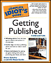 The Complete Idiot's Guide to Getting Published